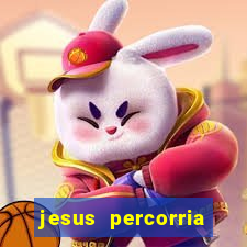 jesus percorria todas as cidades caminho neocatecumenal